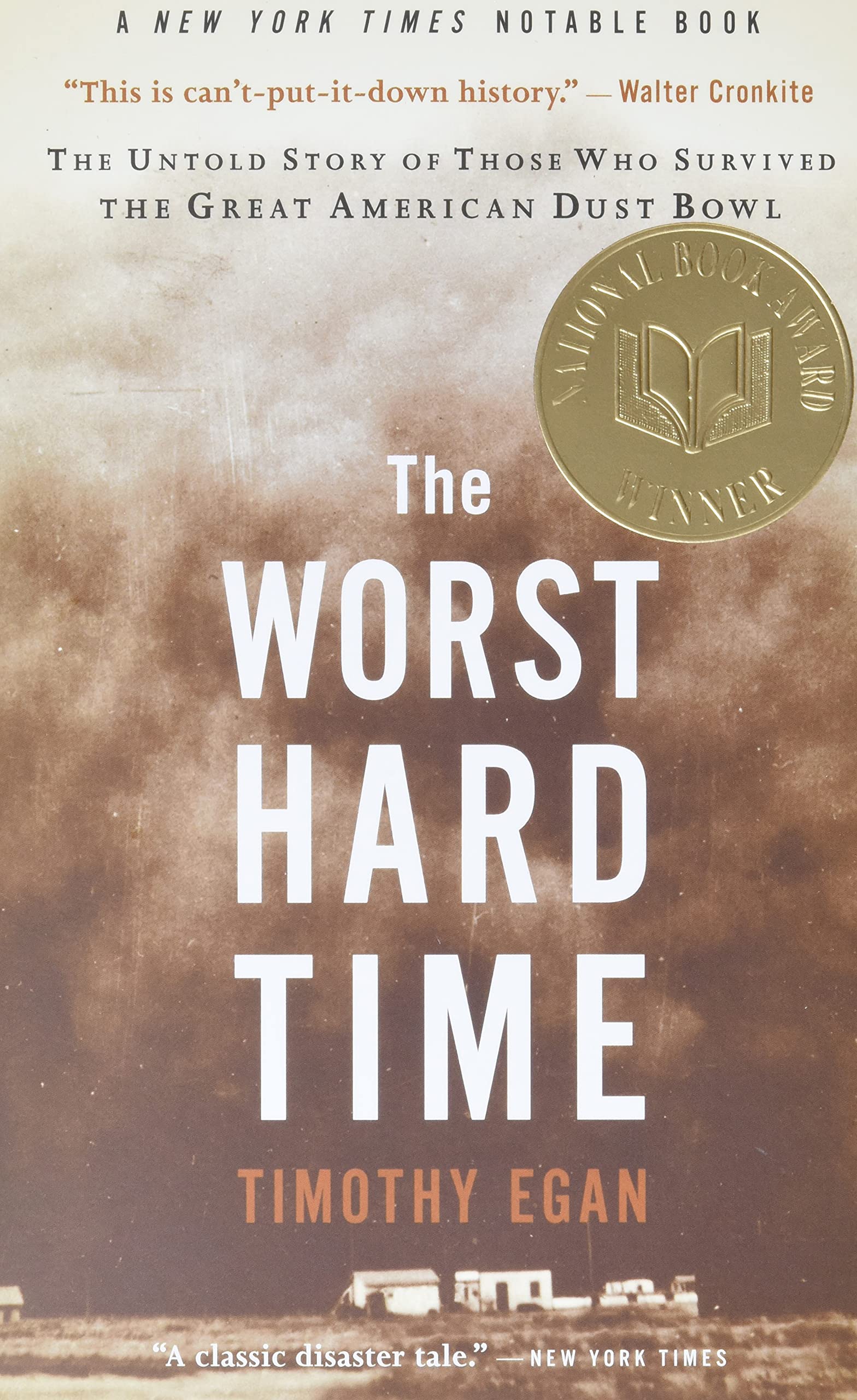 The Worst Hard Time: The Untold Story of Those Who Survived the Great American Dust Bowl,New
