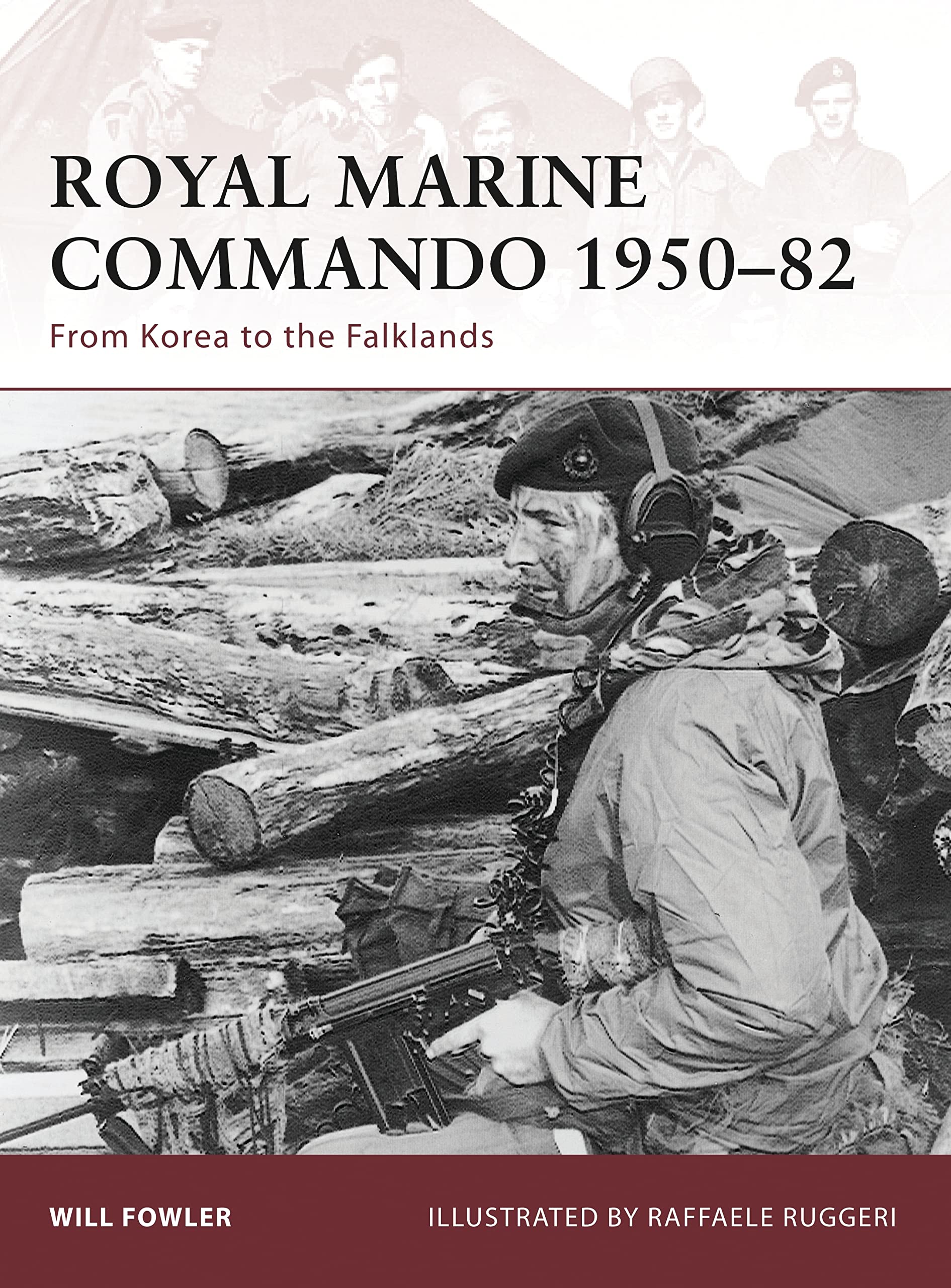 Royal Marine Commando 195082: From Korea to the Falklands (Warrior, 137)