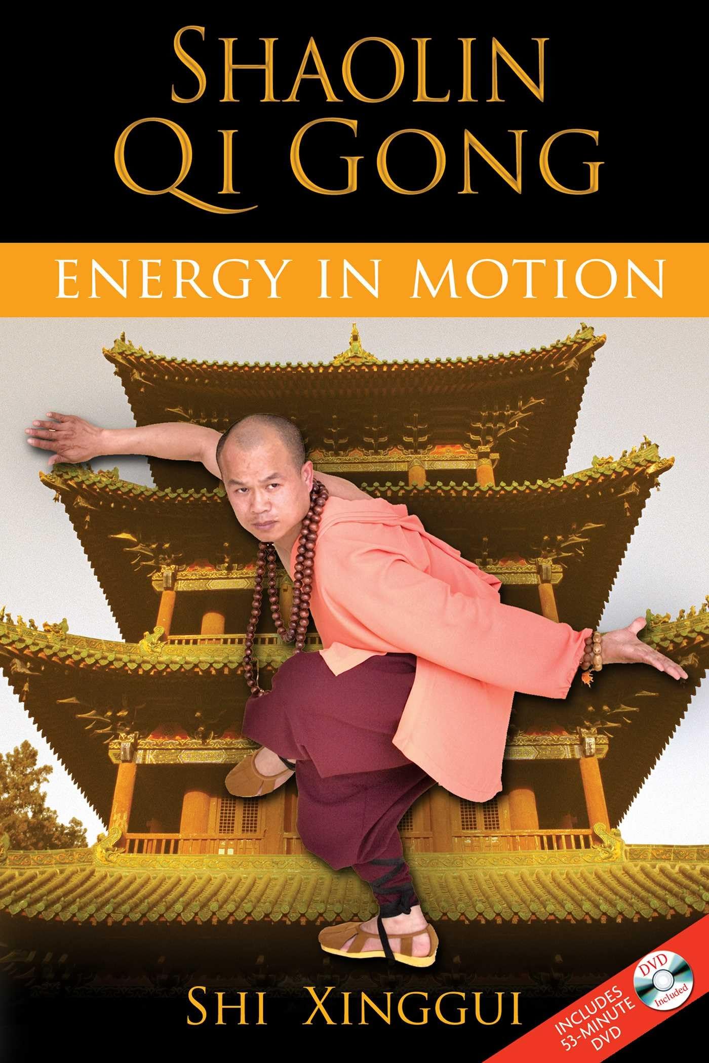 Shaolin Qi Gong: Energy In Motion