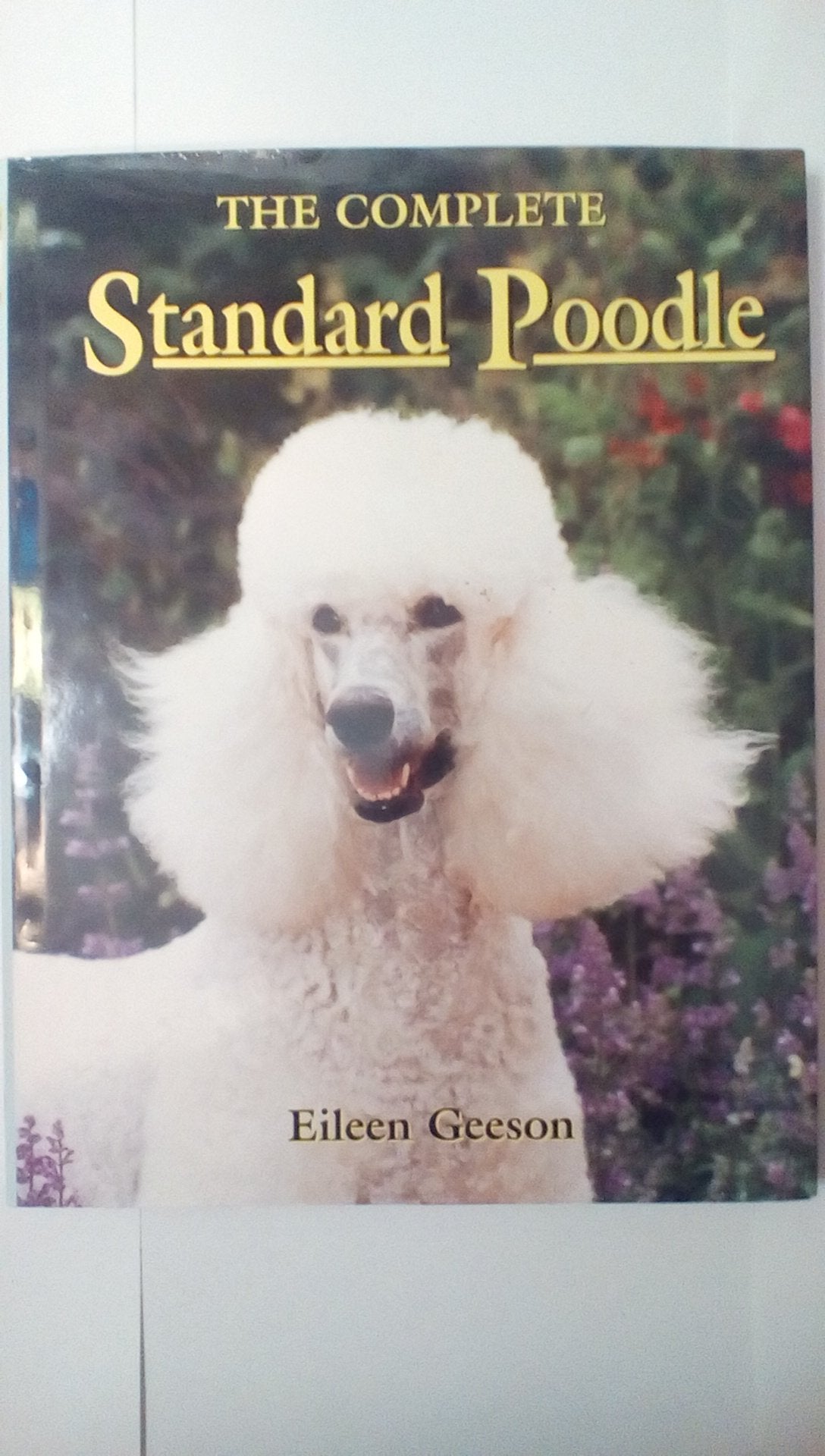 The Complete Standard Poodle,New