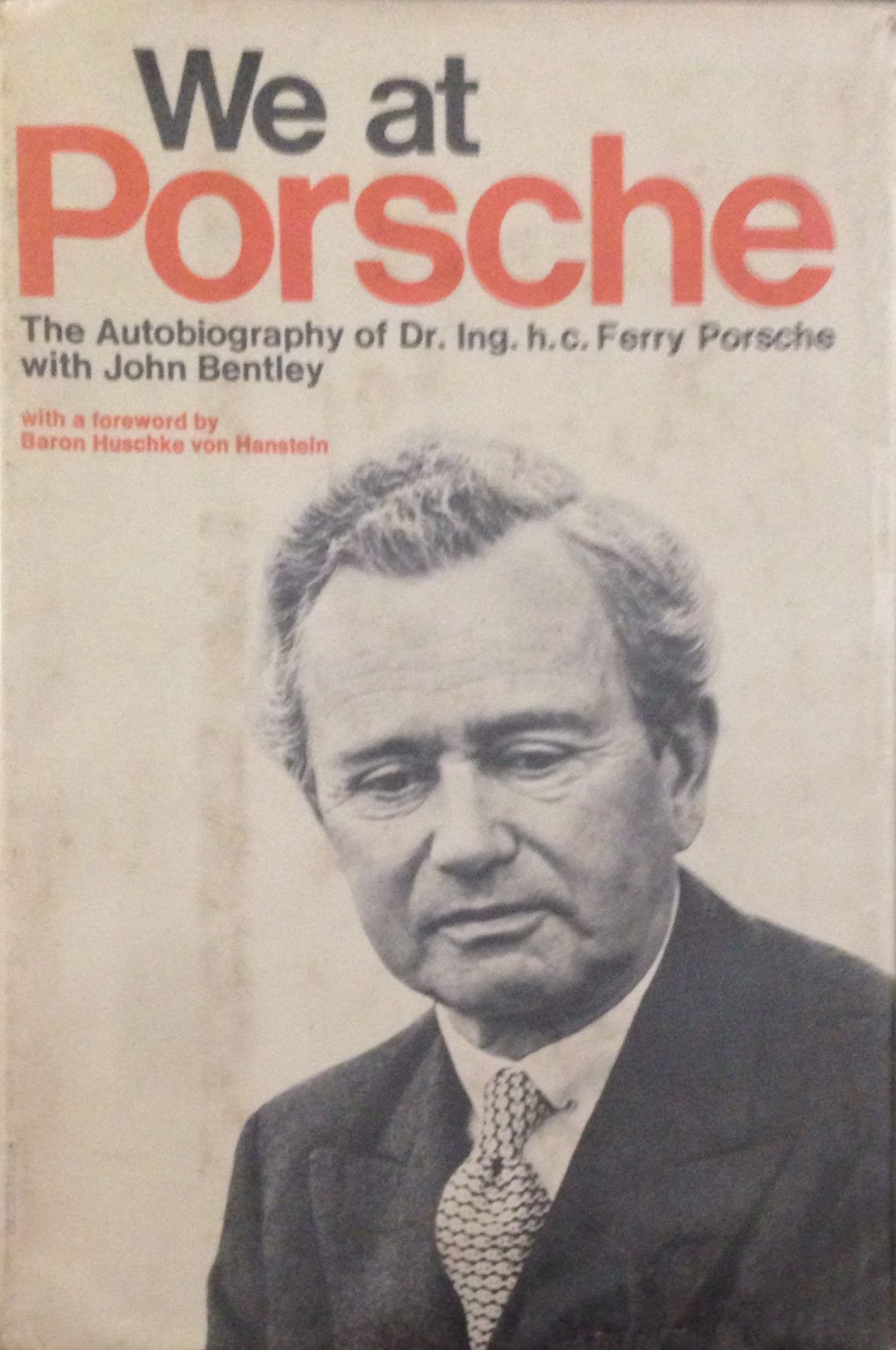 We at Porsche: The autobiography of Dr. Ing. h.c. Ferry Porsche,Used