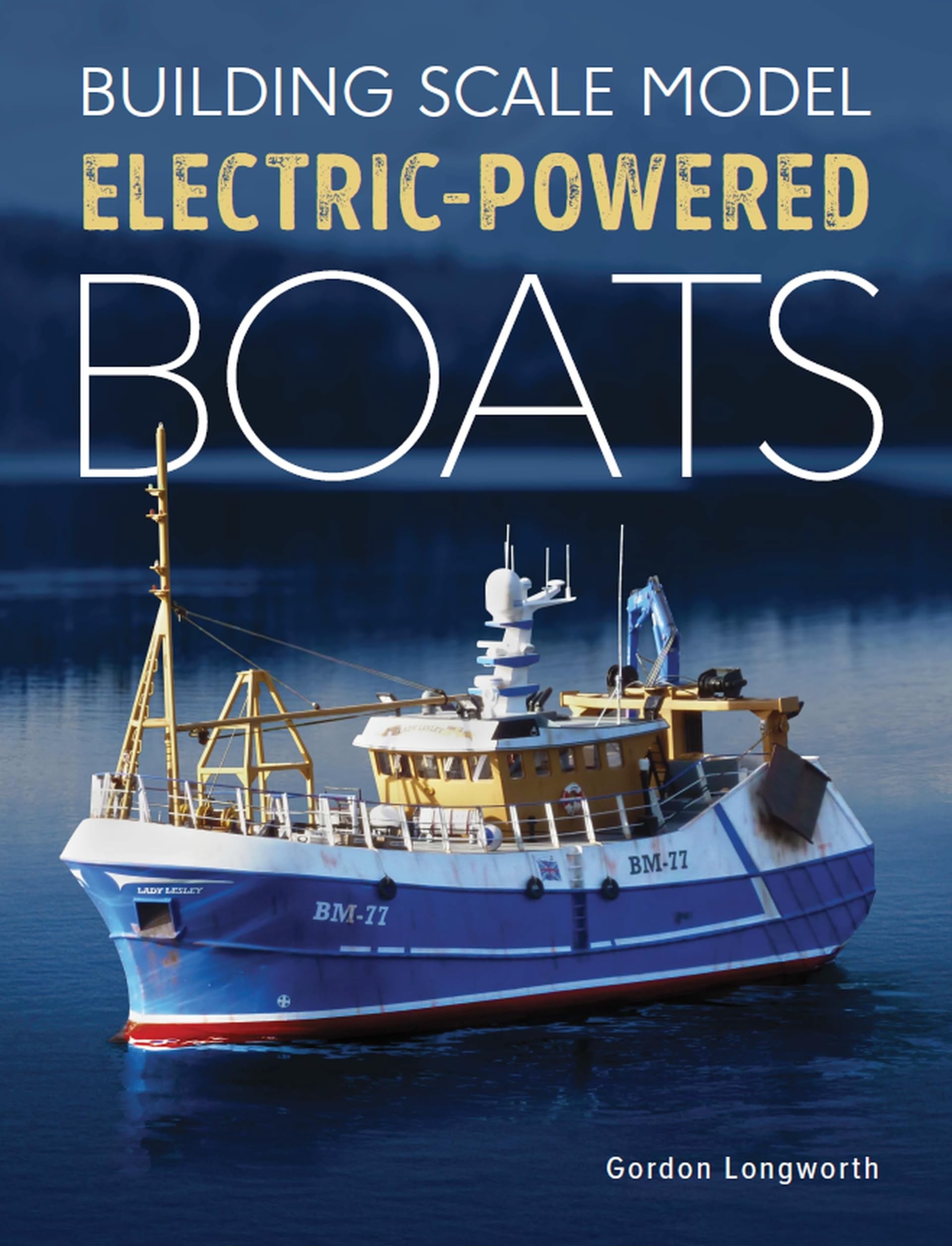 Building Scale Model Electricpowered Boats,Used