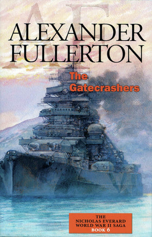 The Gatecrashers: The Nicholas Everard World War II Saga Book 6,Used