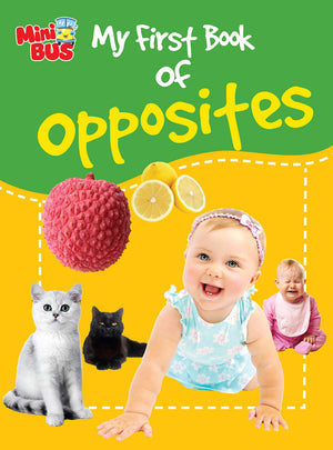 My First Book Of Opposites