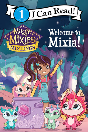 Magic Mixies: Welcome To Mixia! (I Can Read Level 1),New