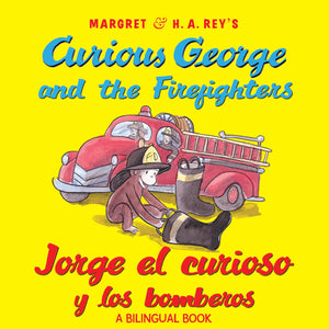 Curious George And The Firefighters/Jorge El Curioso Y Los Bomberos: Bilingual Englishspanish,New
