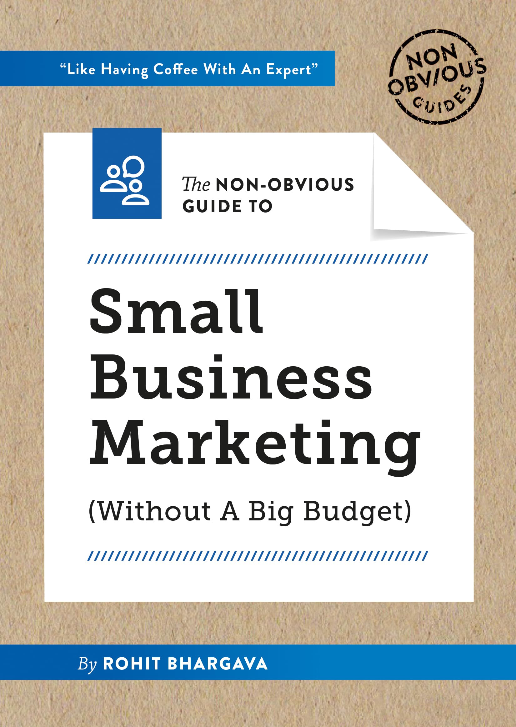 The NonObvious Guide to Small Business Marketing (Without a Big Budget) (NonObvious Guides),Used