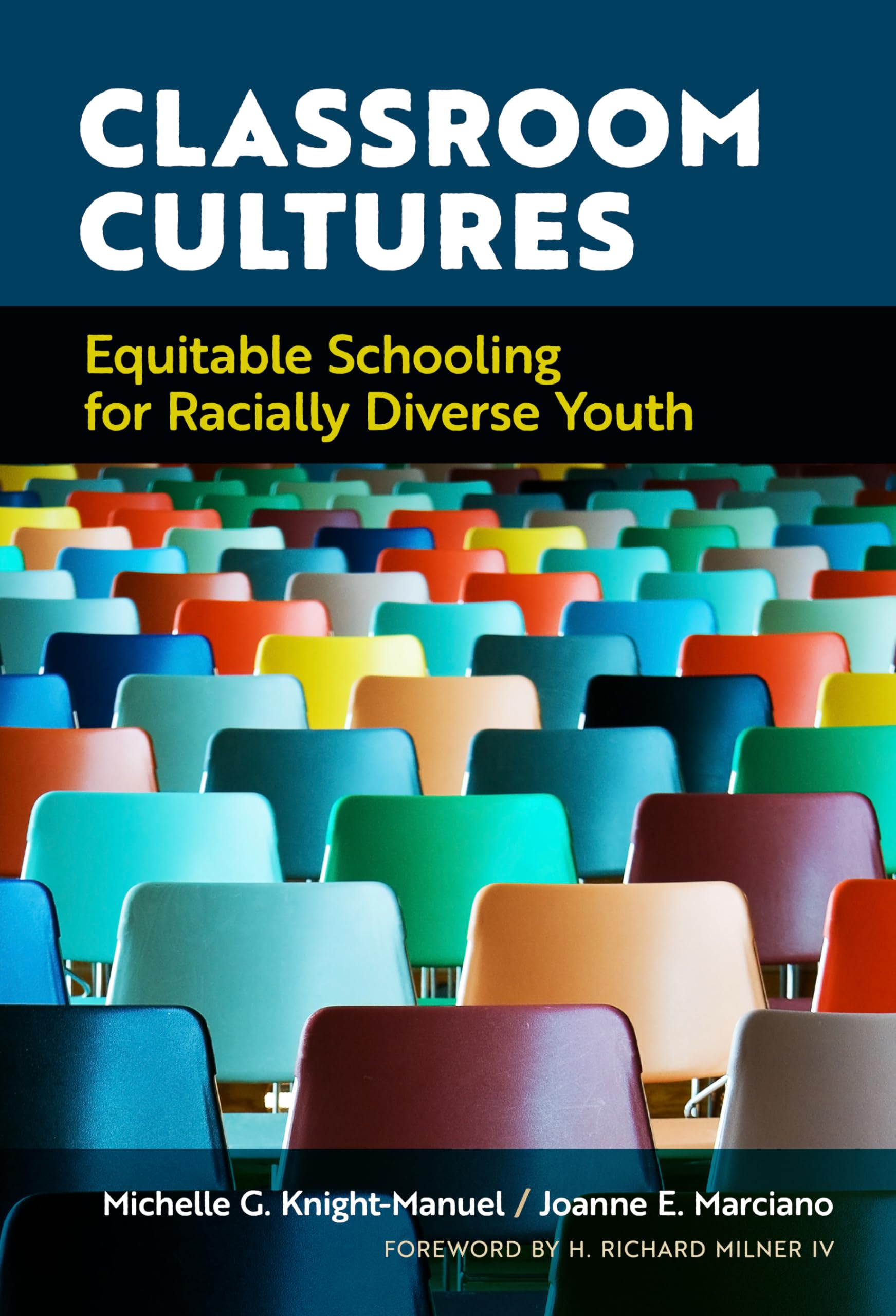Classroom Cultures: Equitable Schooling For Racially Diverse Youth,Used
