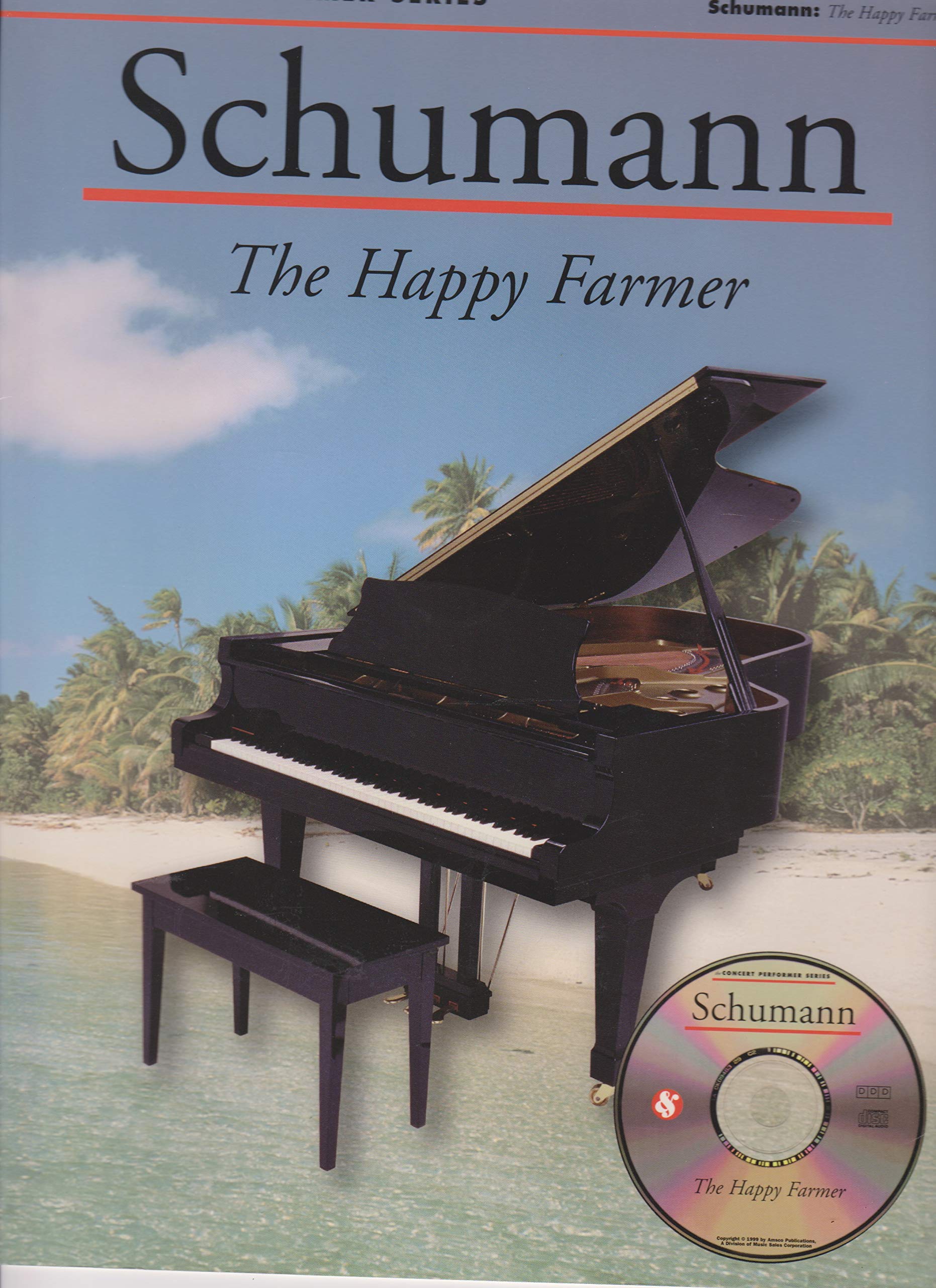 Schumann: The Happy Farmer: Concert Performer Series,New
