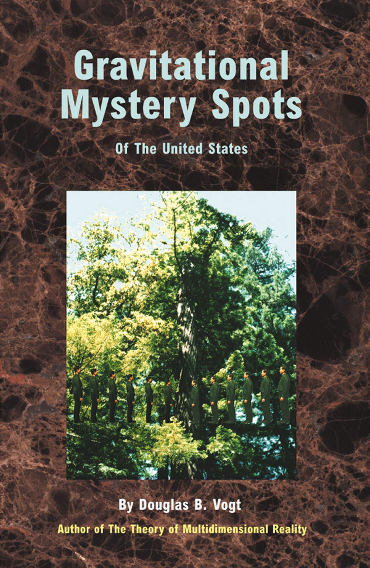 Gravitational Mystery Spots of the United States: Explained Using the Theory of Multidimensional Reality,Used
