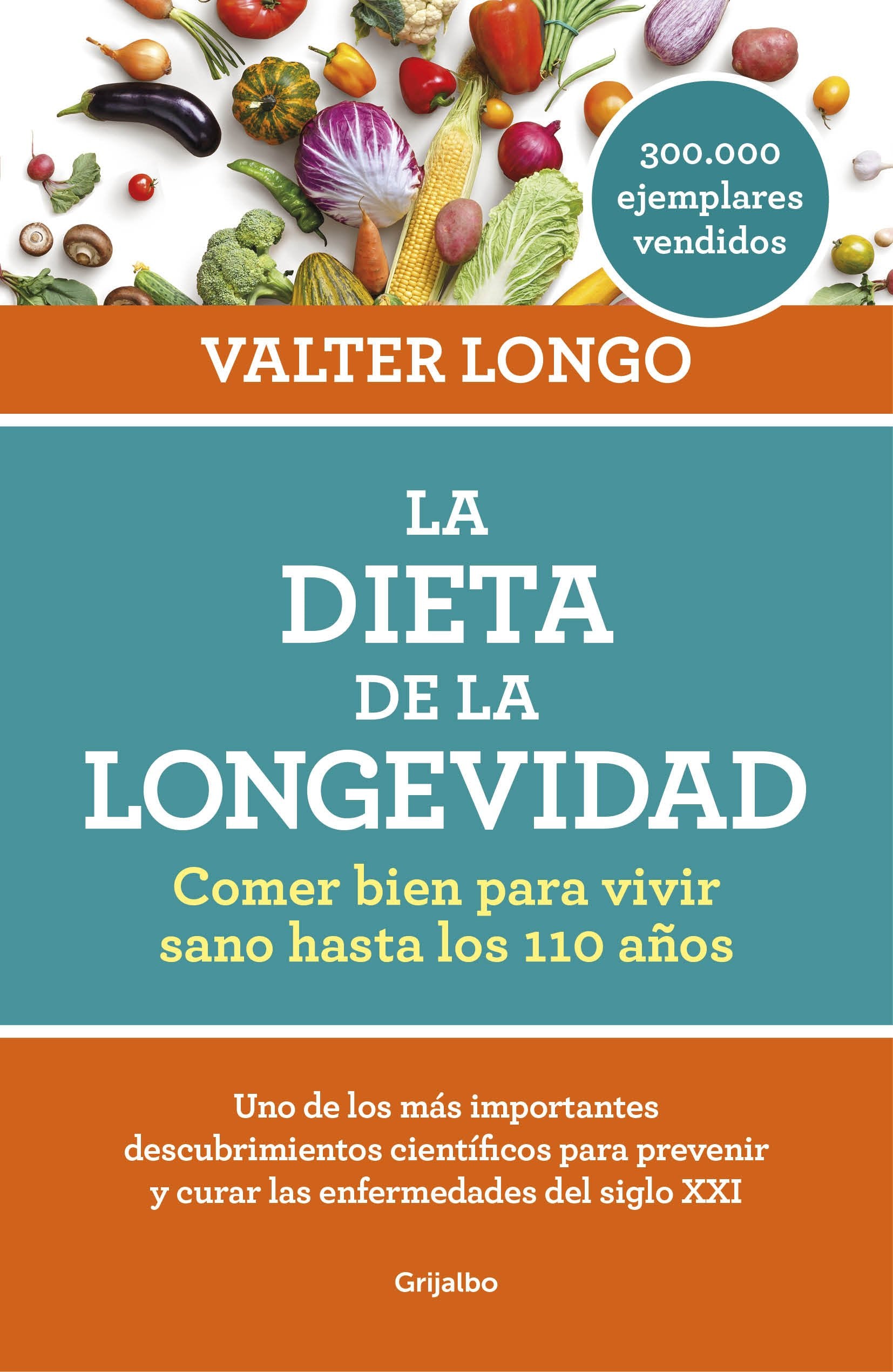 La dieta de la longevidad: Comer bien para vivir sano hasta los 110 aos,Used