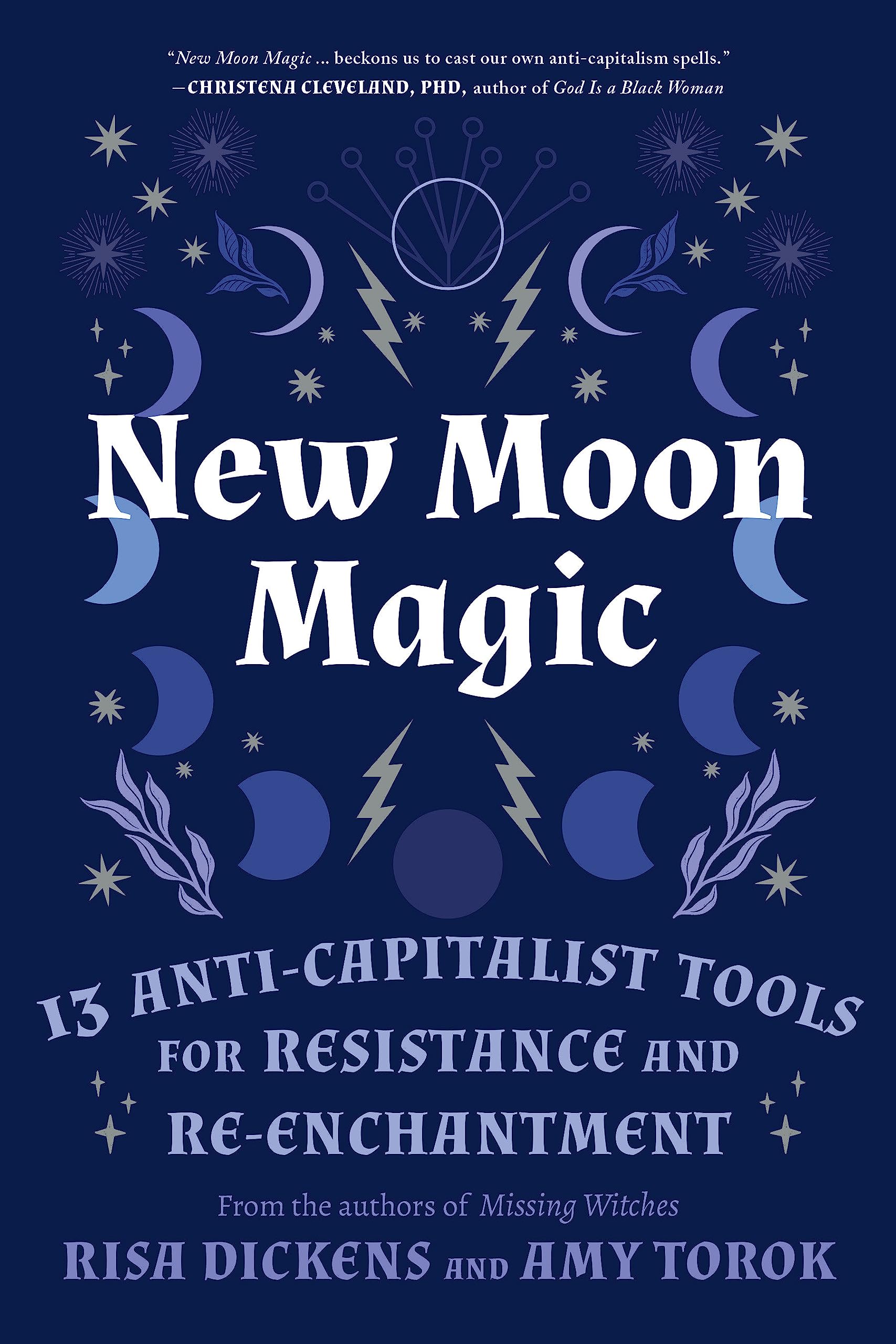 New Moon Magic: 13 Anticapitalist Tools For Resistance And Reenchantment,Used