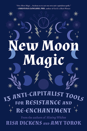New Moon Magic: 13 Anticapitalist Tools For Resistance And Reenchantment,Used