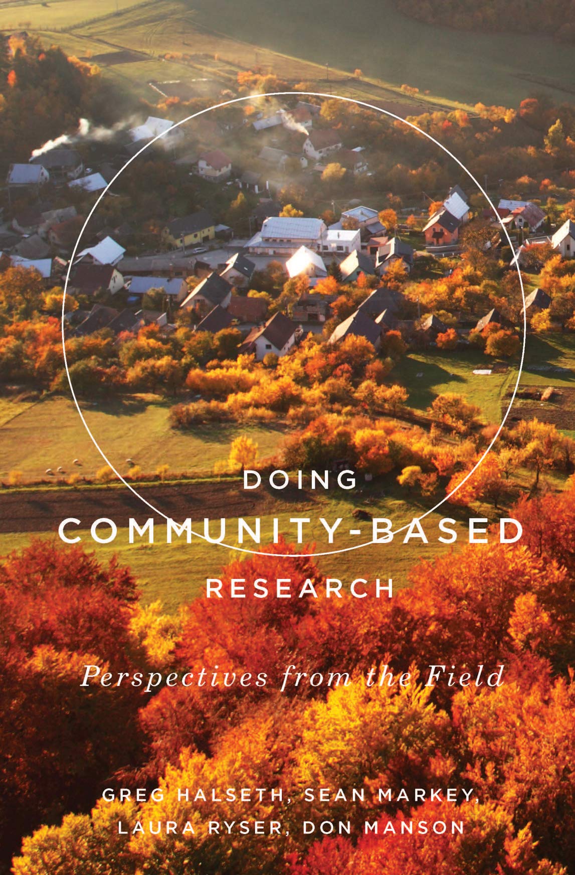 Doing CommunityBased Research: Perspectives from the Field,Used