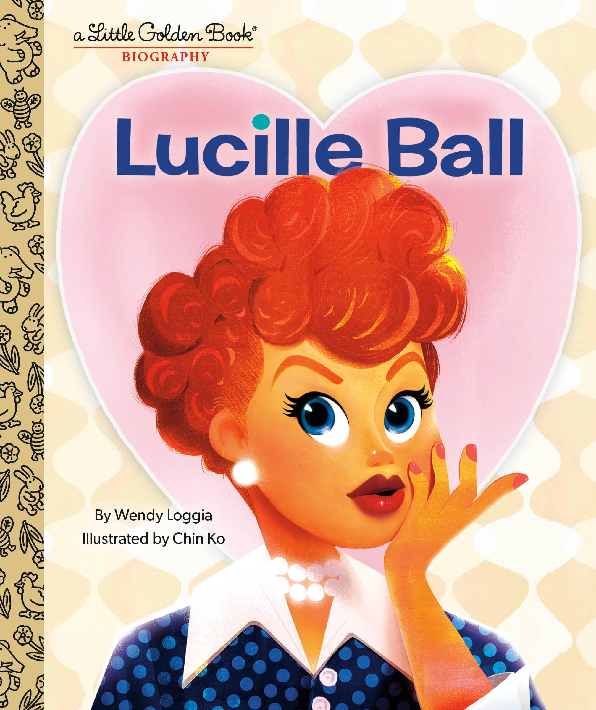 Lucille Ball: A Little Golden Book Biography,New