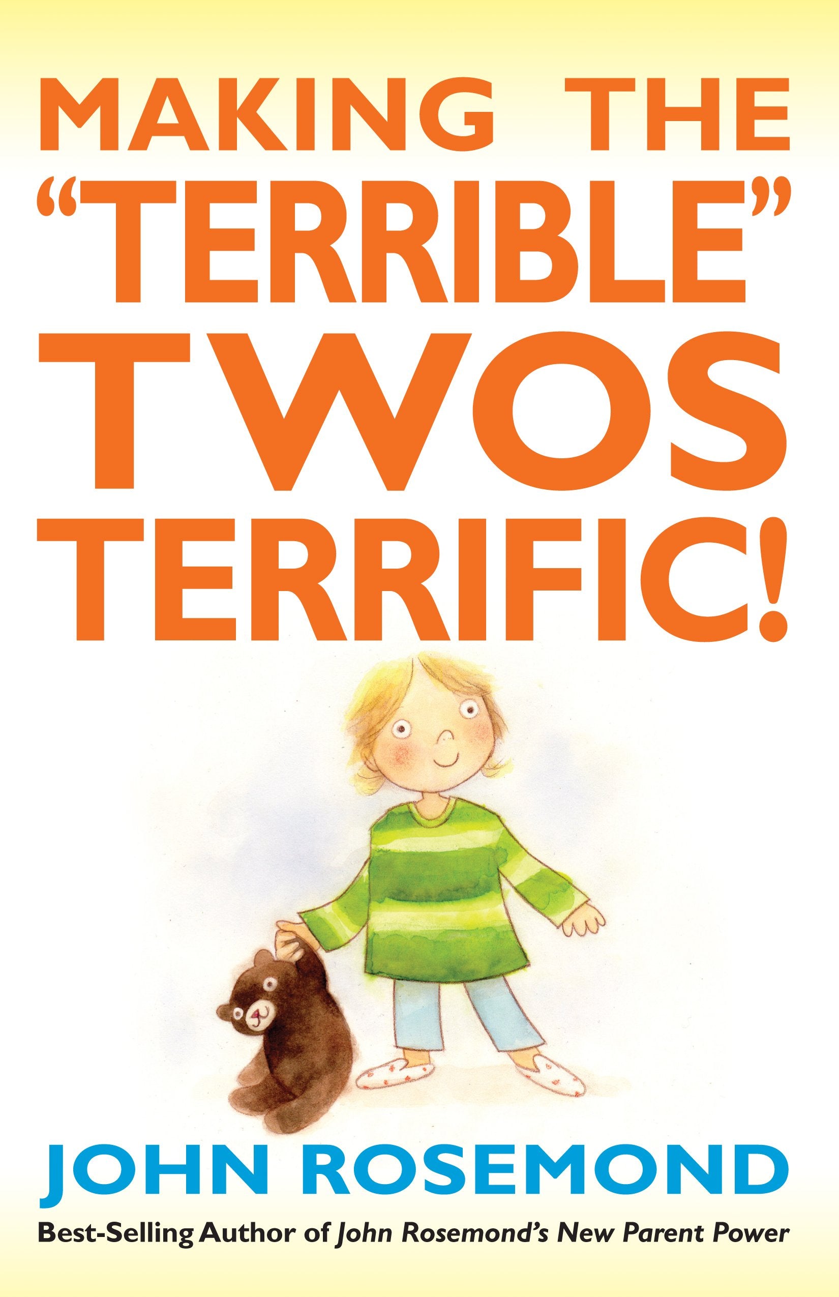 Making the 'Terrible' Twos Terrific! (Volume 16),Used