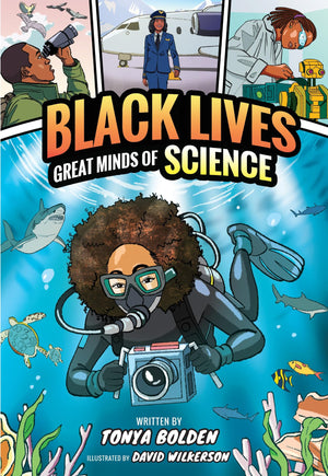 Great Minds Of Science (Black Lives #1): A Nonfiction Graphic Novel