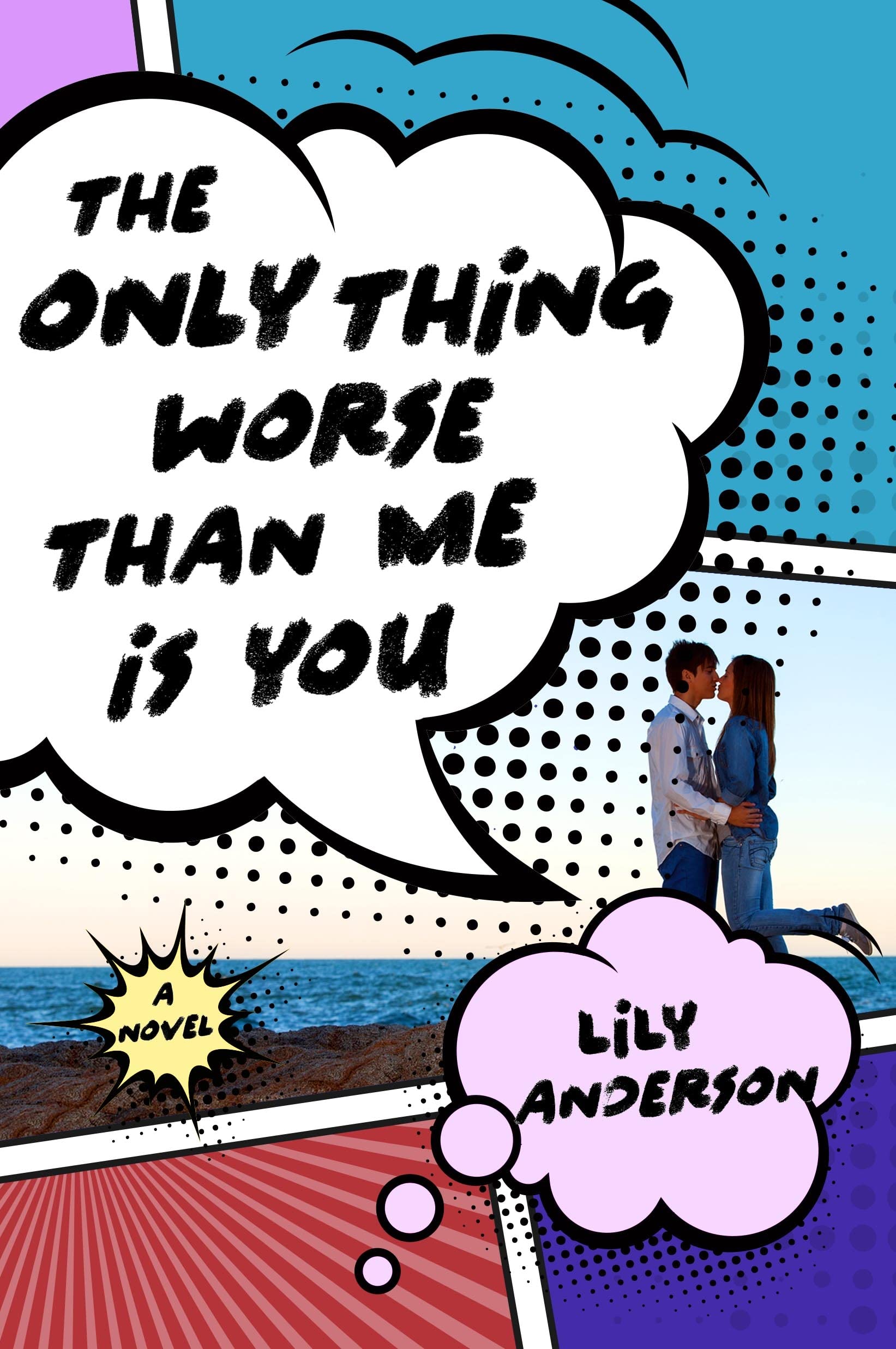The Only Thing Worse Than Me Is You: A Novel,Used