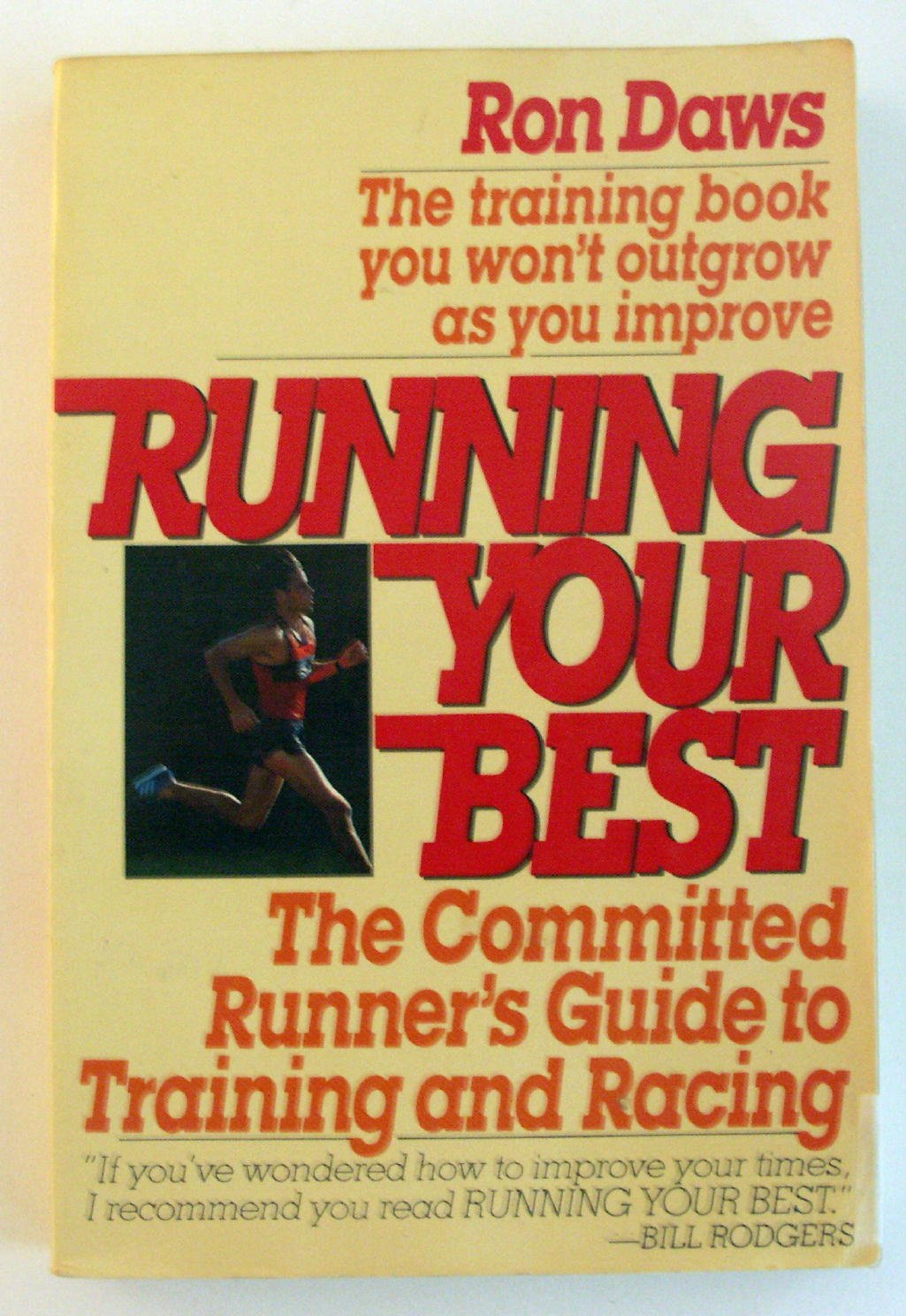 Running Your Best: The Committed Runner's Guide to Training and Racing,Used
