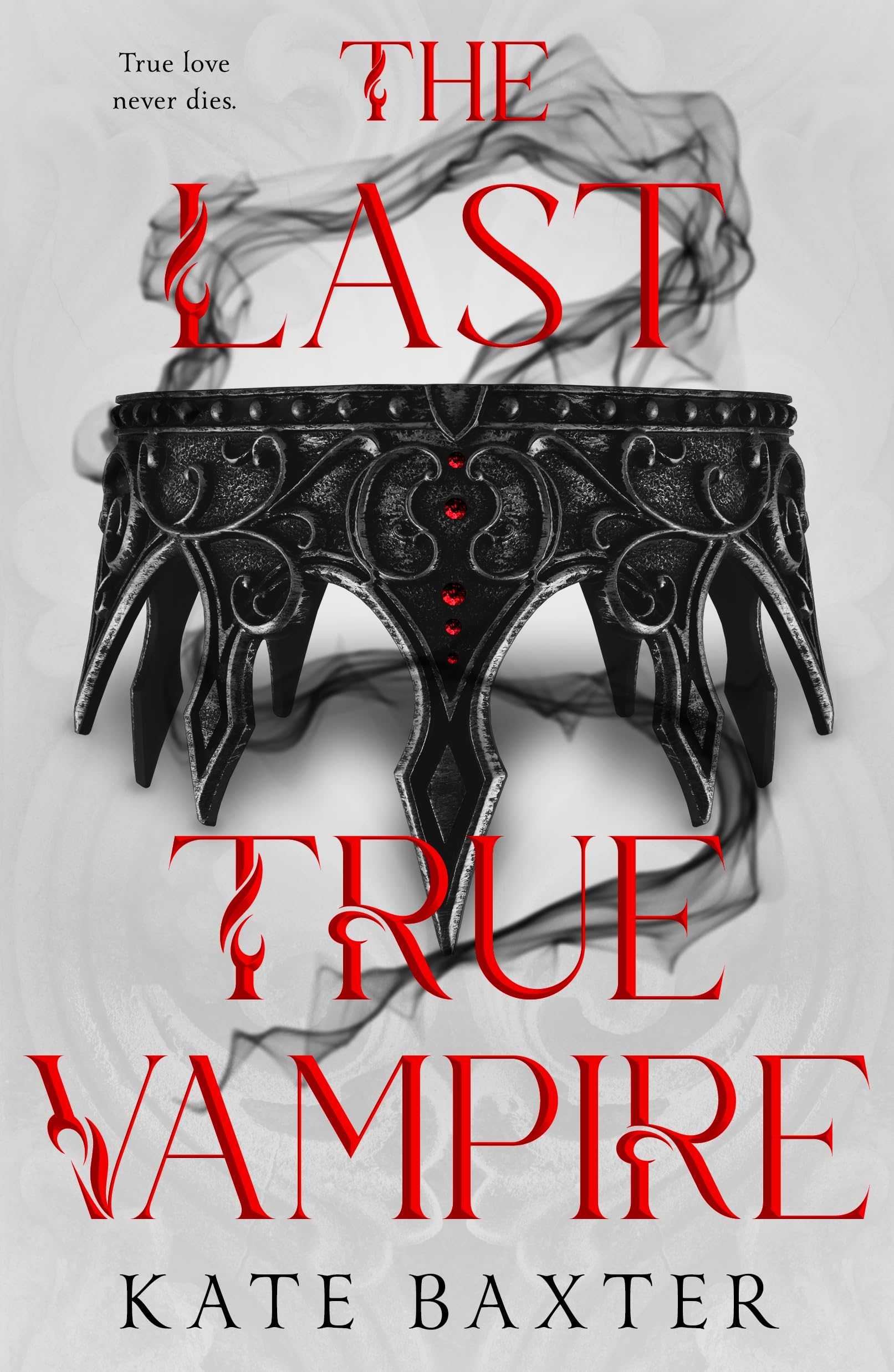 The Last True Vampire (The Last True Vampire Series, 1)