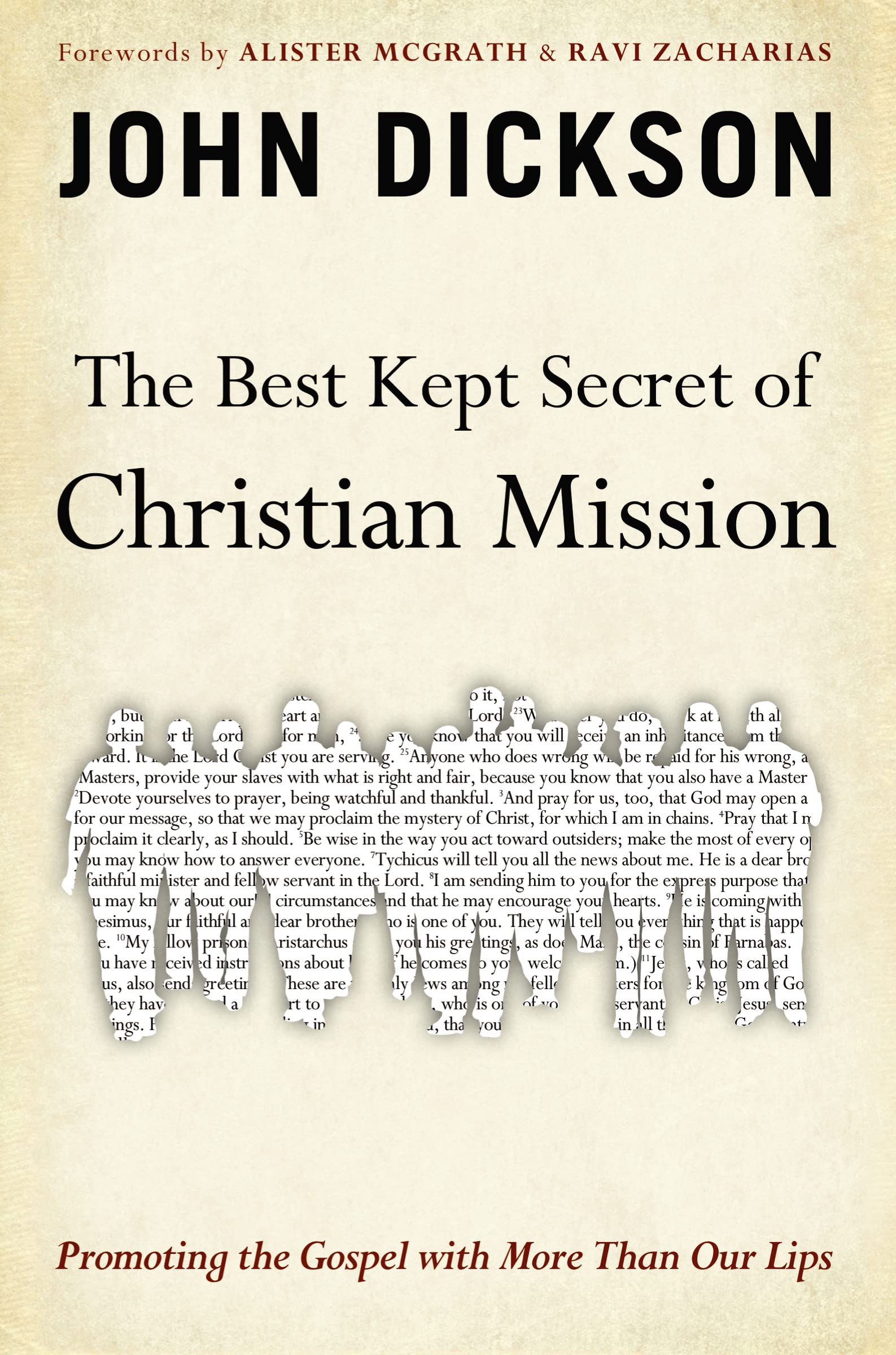 The Best Kept Secret Of Christian Mission: Promoting The Gospel With More Than Our Lips,New