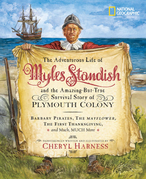 Adventurous Life Of Myles Standish And The Amazingbuttrue Survival Story Of Plymouth Colony, The: Barbary Pirates, The Mayflow,New