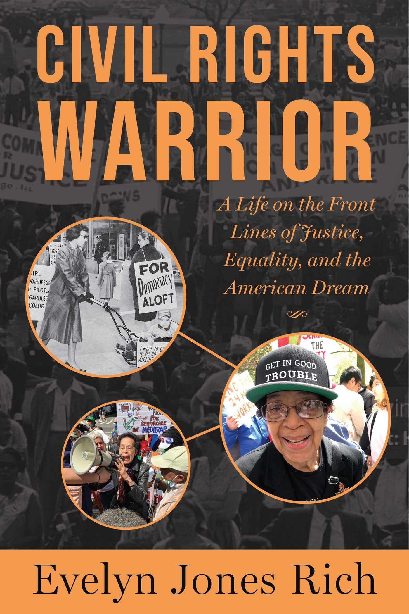 Civil Rights Warrior: A Life On The Front Lines Of Justice, Equality, And The American Dream