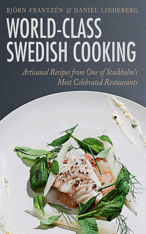 Worldclass Swedish Cooking: Artisanal Recipes From One Of Stockholm'S Most Celebrated Restaurants,Used