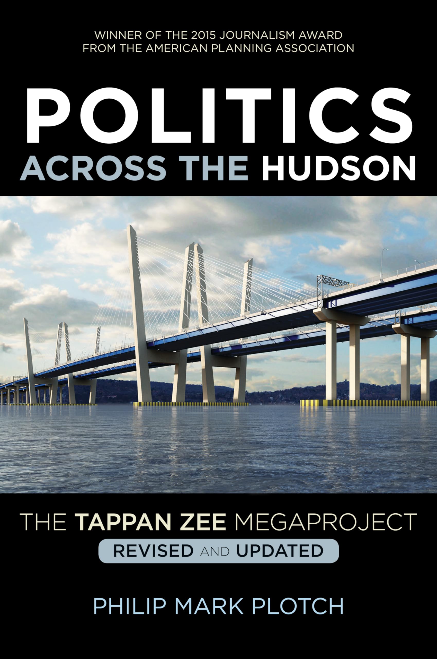 Politics Across The Hudson: The Tappan Zee Megaproject (Rivergate Regionals Collection),New
