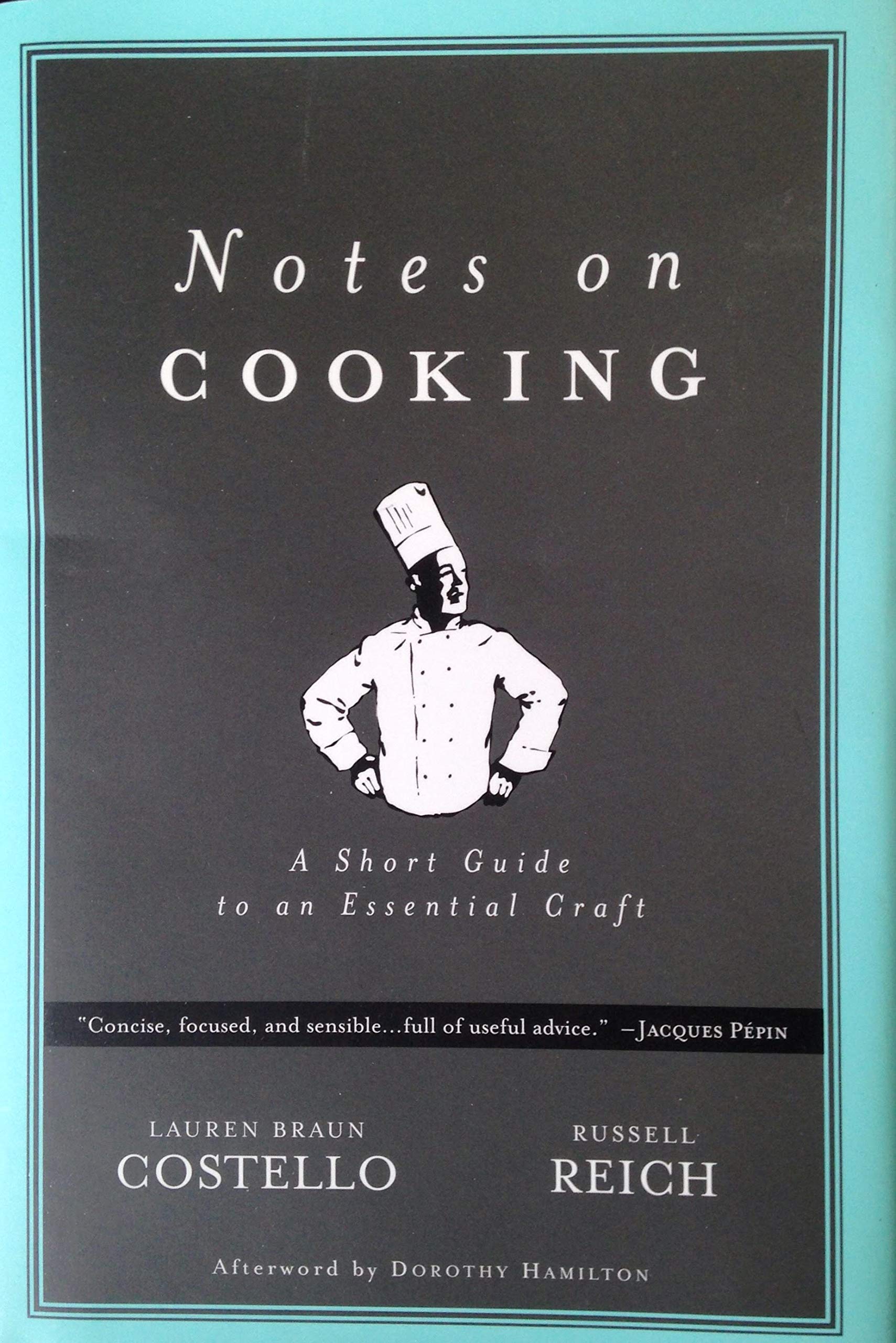 Notes on Cooking: A Short Guide to an Essential Craft (Notes on...),Used