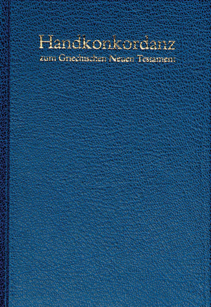 Handkonkordanz Zum Griechischen Neuen Testament [Pocket Concordance to the Greek New Testament] (Hardcover) (Ancient Greek Editi