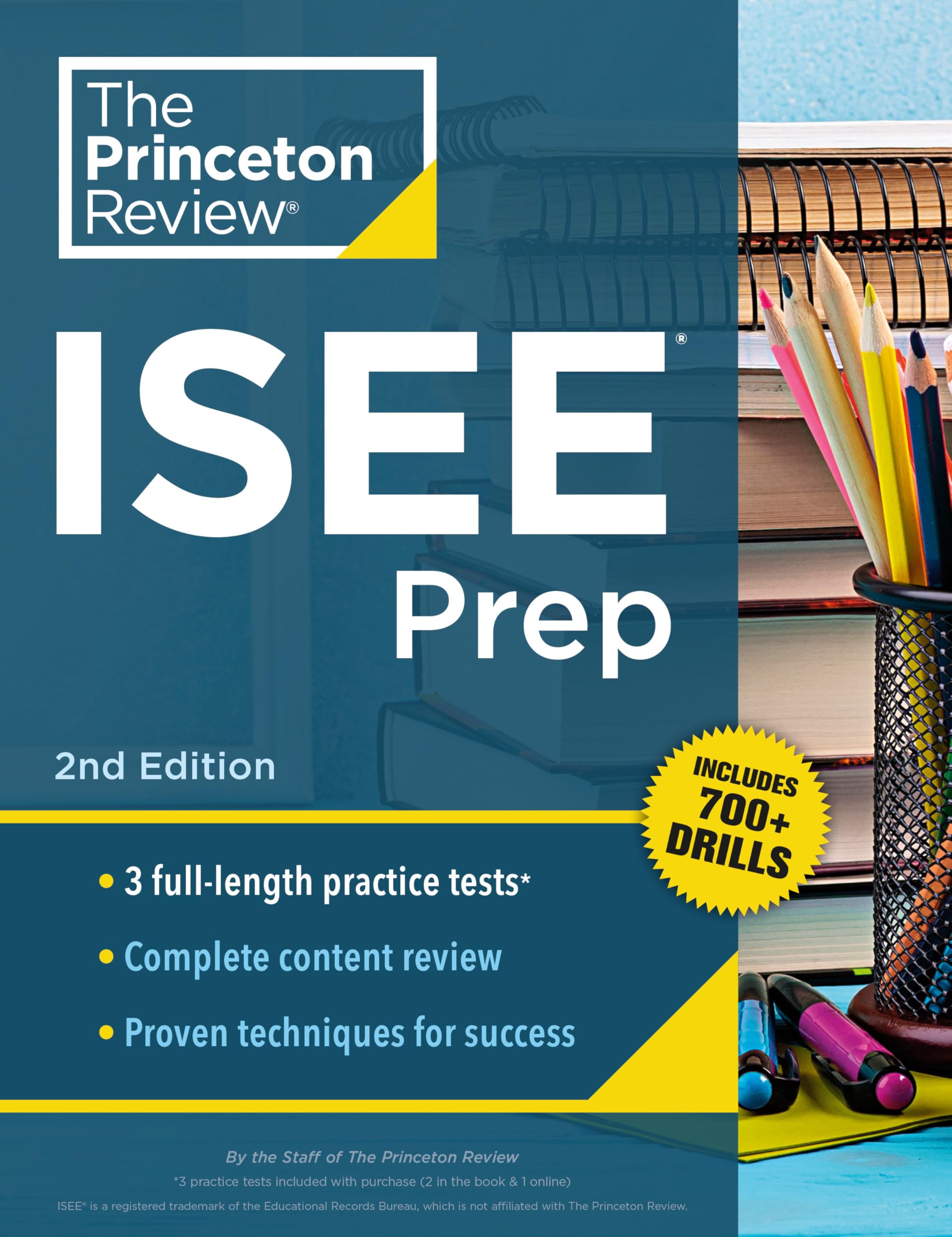 Princeton Review Isee Prep, 2Nd Edition: 3 Practice Tests + Review & Techniques + Drills (Private Test Preparation)