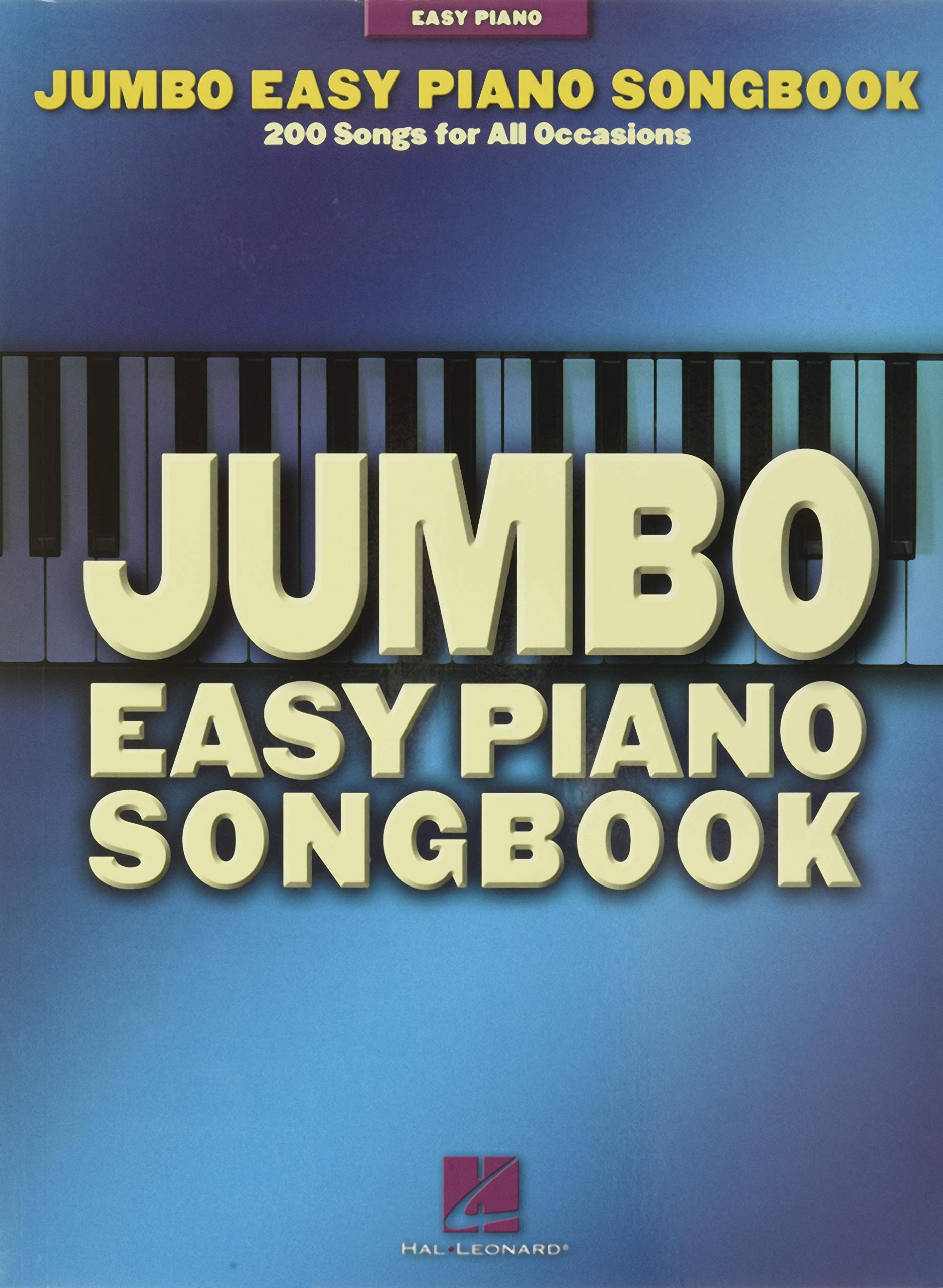 Jumbo Easy Piano Songbook: 200 Songs for All Occasions,New
