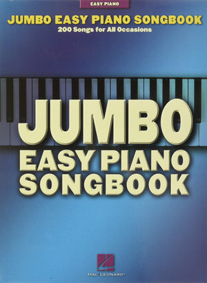 Jumbo Easy Piano Songbook: 200 Songs for All Occasions,New