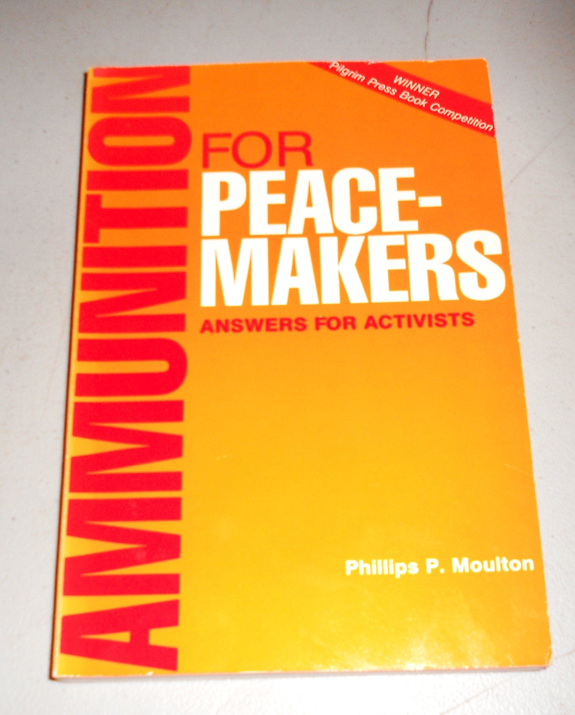 Ammunition for Peacemakers: Answers for Activists,Used