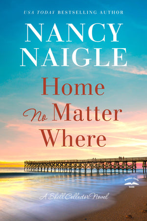 Home No Matter Where (A Shell Collector Novel)
