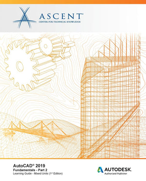 AutoCAD 2019: Fundamentals (Mixed Units)  Part 2: Autodesk Authorized Publisher,Used