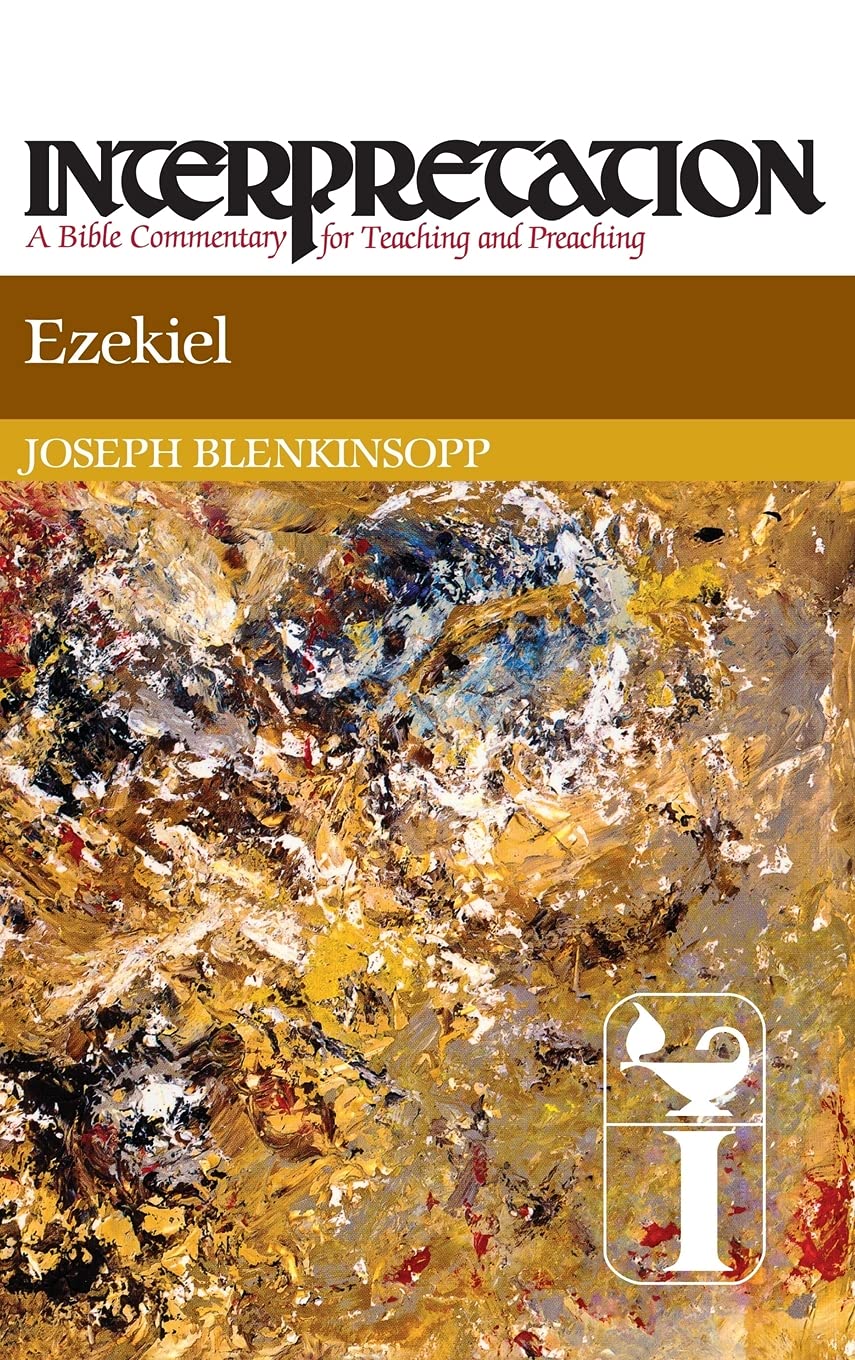 Ezekiel (Interpretation: A Bible Commentary For Teaching & Preaching) (Interpretation: A Bible Commentary For Teaching And Preac,New