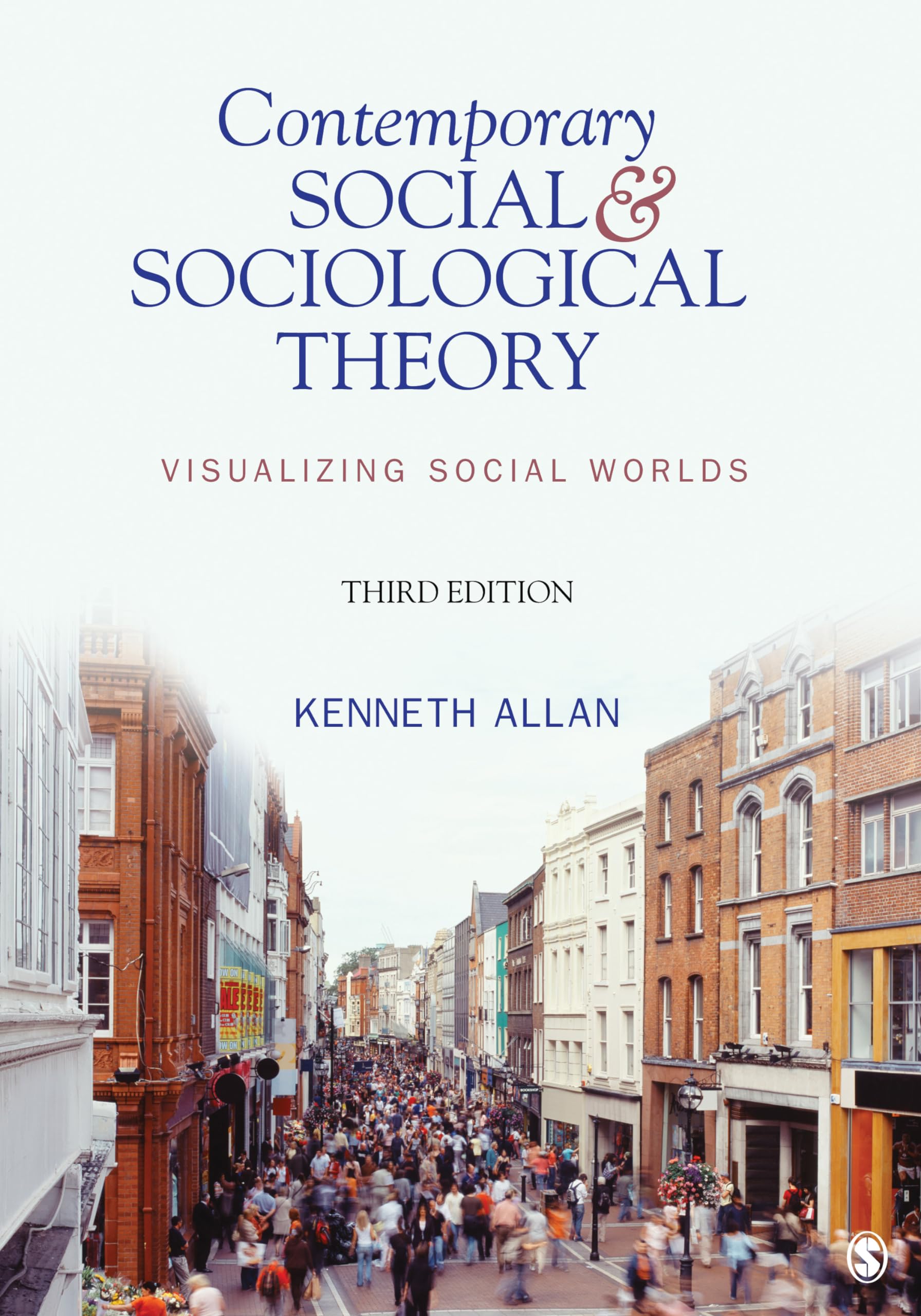 Contemporary Social And Sociological Theory: Visualizing Social Worlds,New