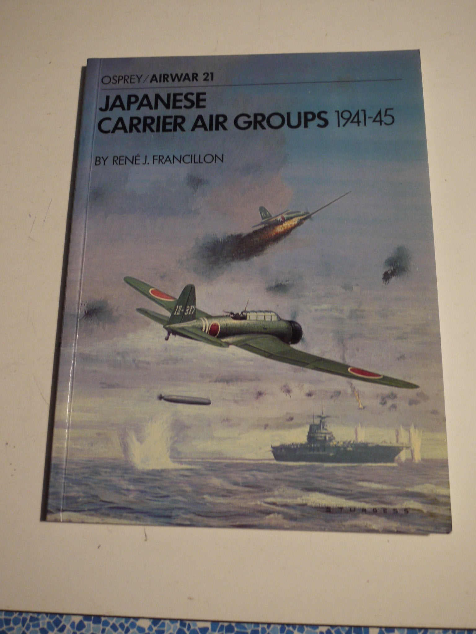 Japanese Carrier Air Groups 19411945 (Osprey Airwar 21)