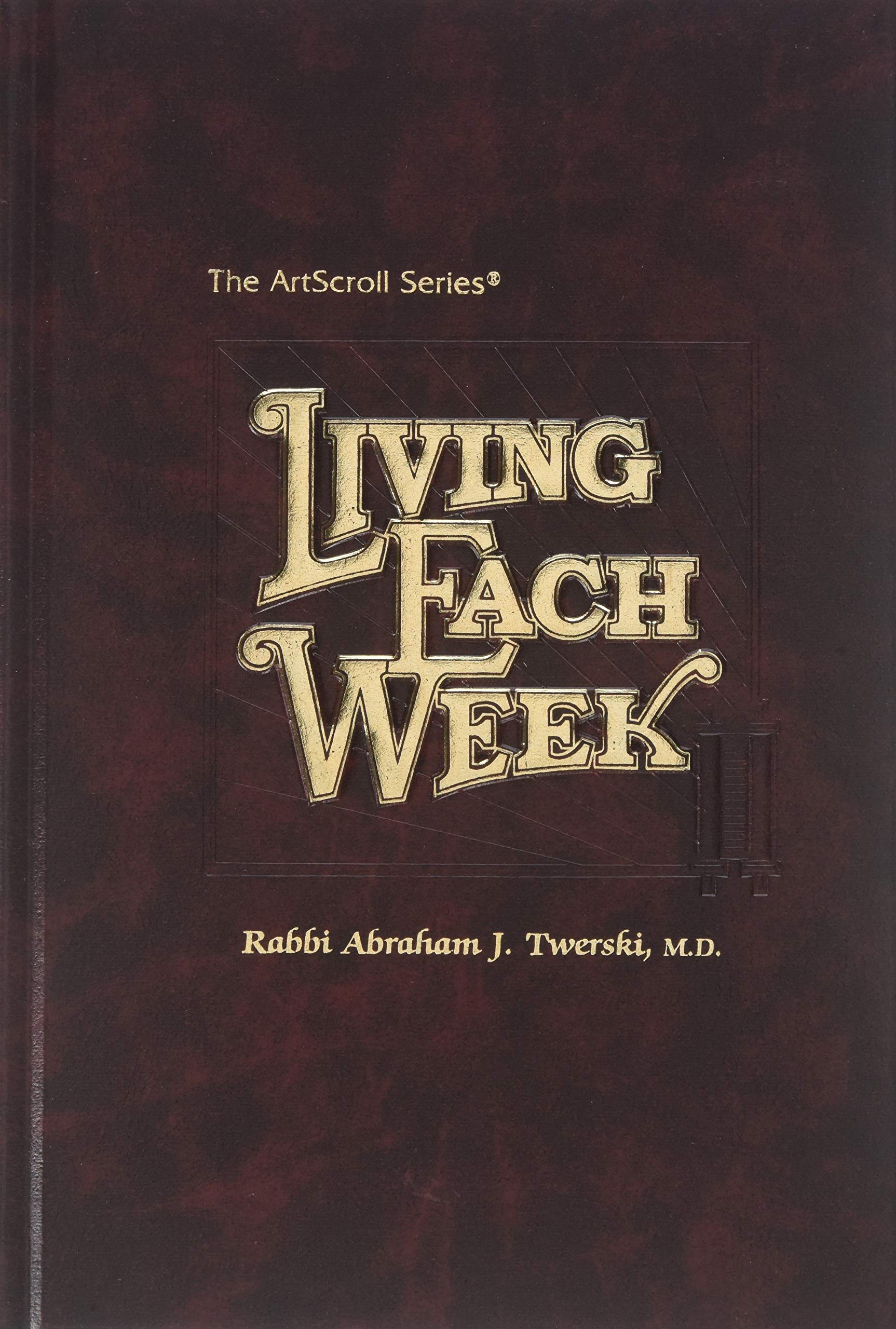 Living Each Week (Artscroll Series),New
