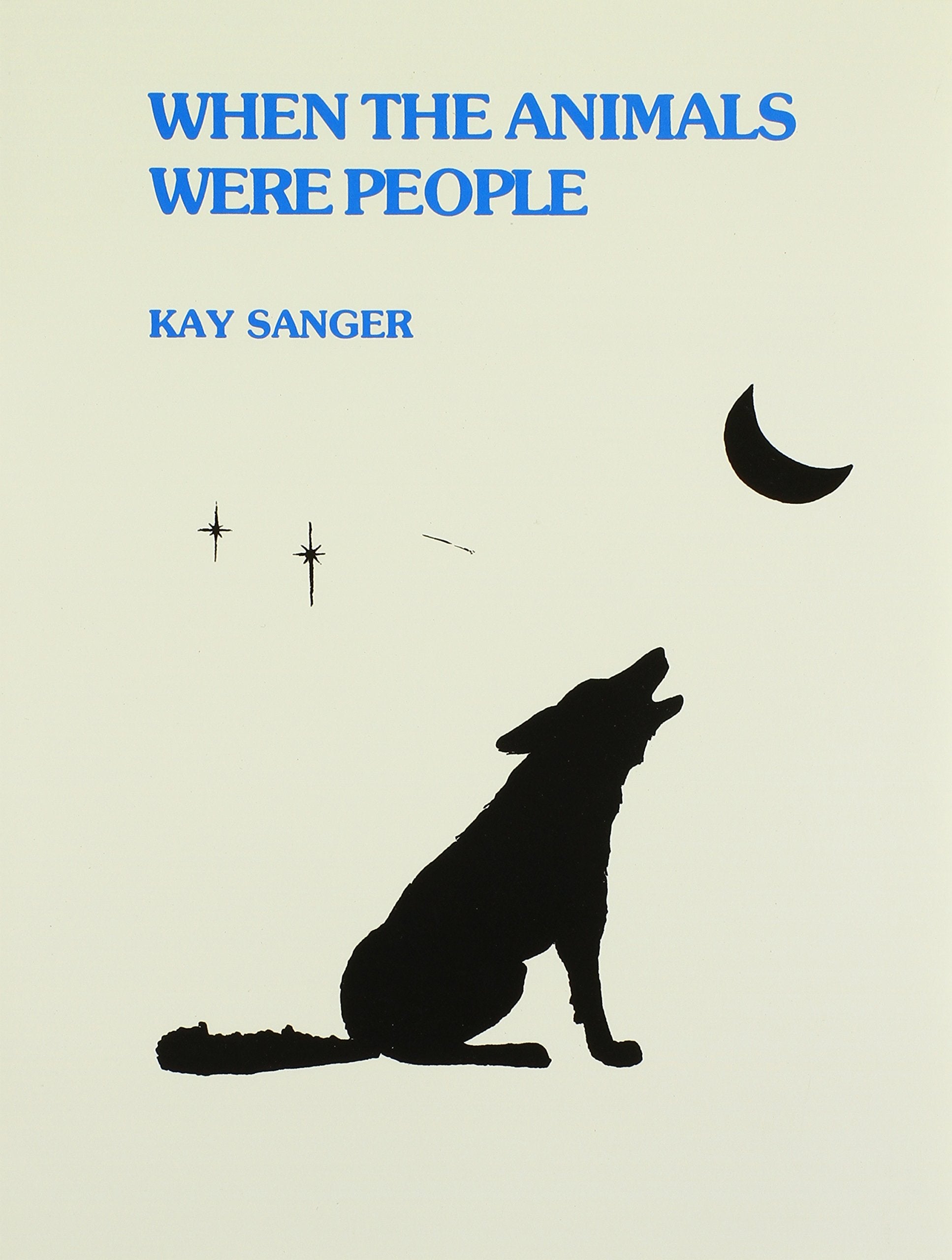 When the Animals Were People: Stories Told by the Chumash Indians of California,Used