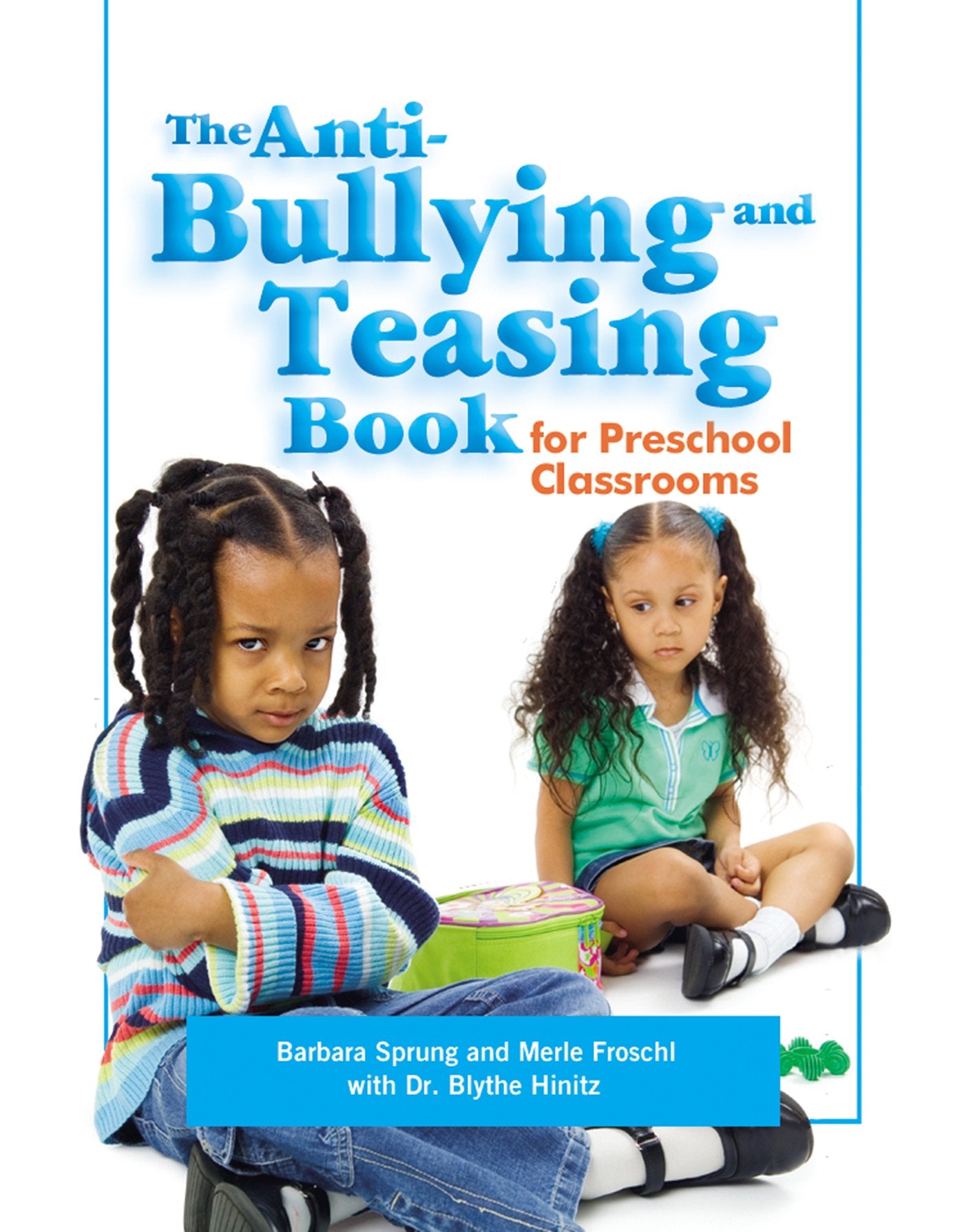 The Antibullying And Teasing Book For Preschool Classrooms,New