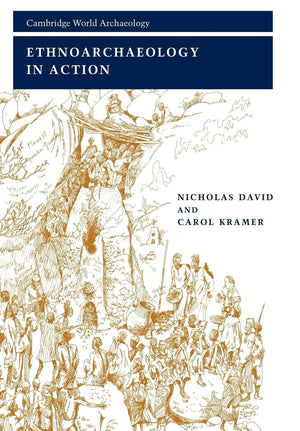 Ethnoarchaeology In Action (Cambridge World Archaeology),New