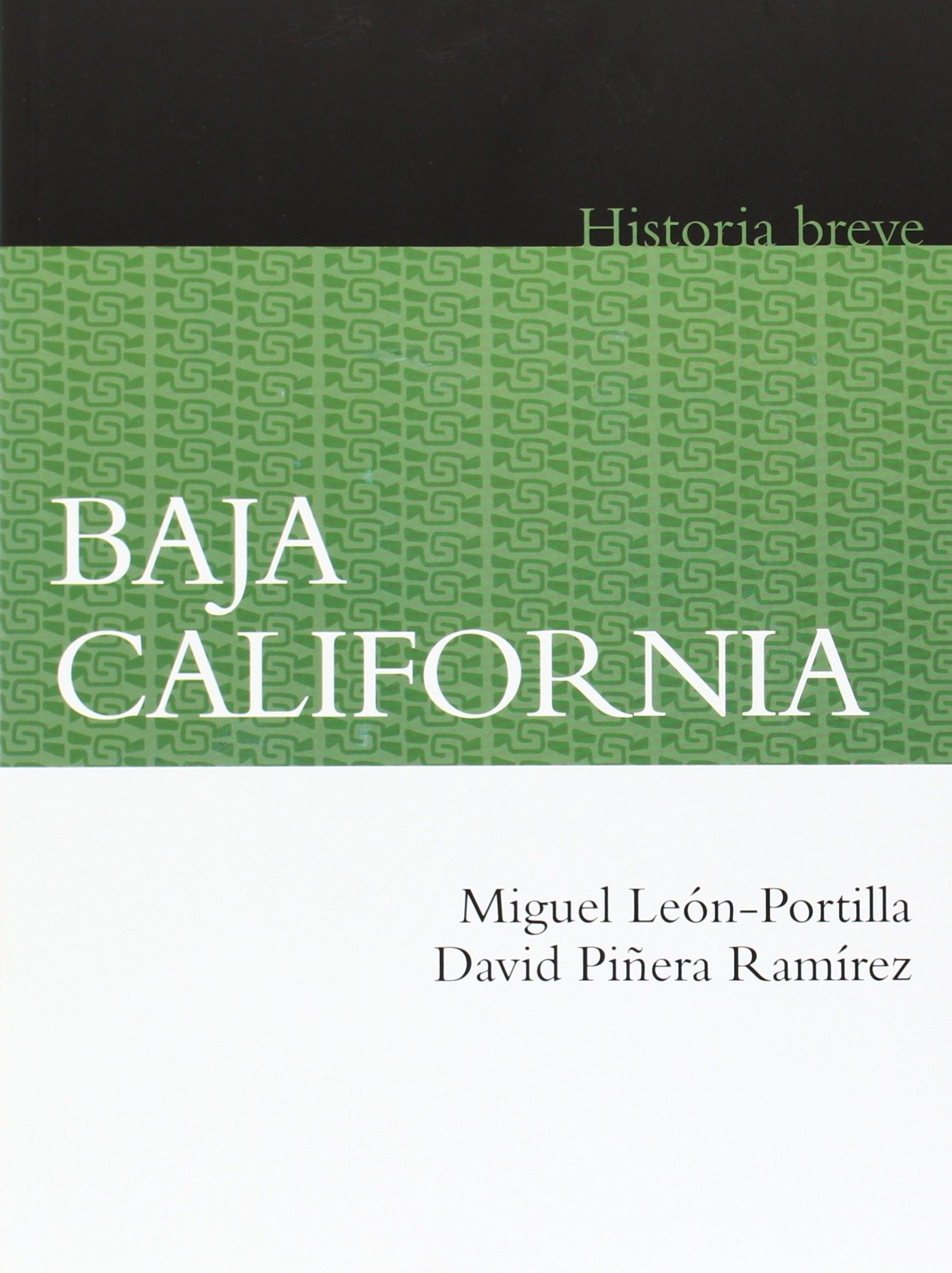 Baja California Historia breve / Baja California, A Brief History (Historia Breve / Brief History) (Spanish Edition)