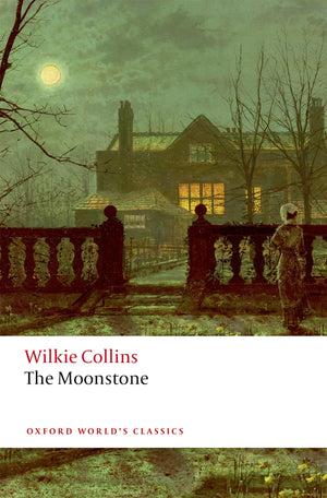 The Moonstone (Oxford Worlds Classics)