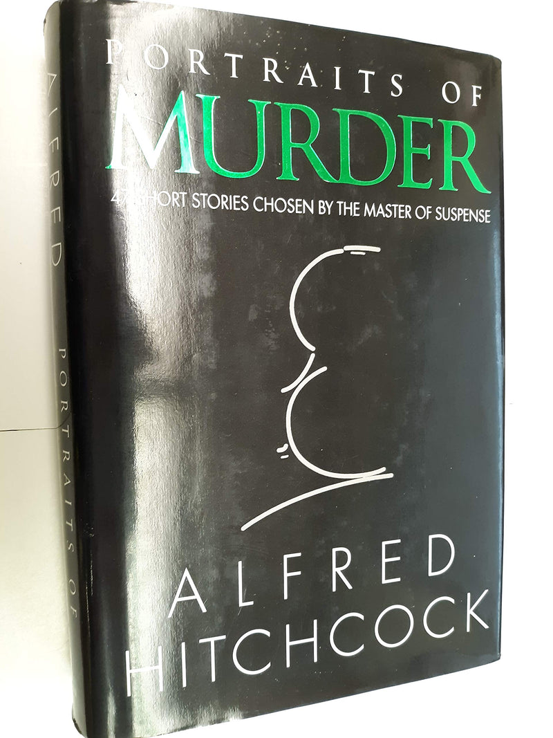 Portraits Of Murder: 47 Short Stories Chosen By The Master Of Suspense-used