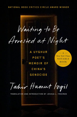 Waiting To Be Arrested At Night: A Uyghur Poet'S Memoir Of China'S Genocide,Used