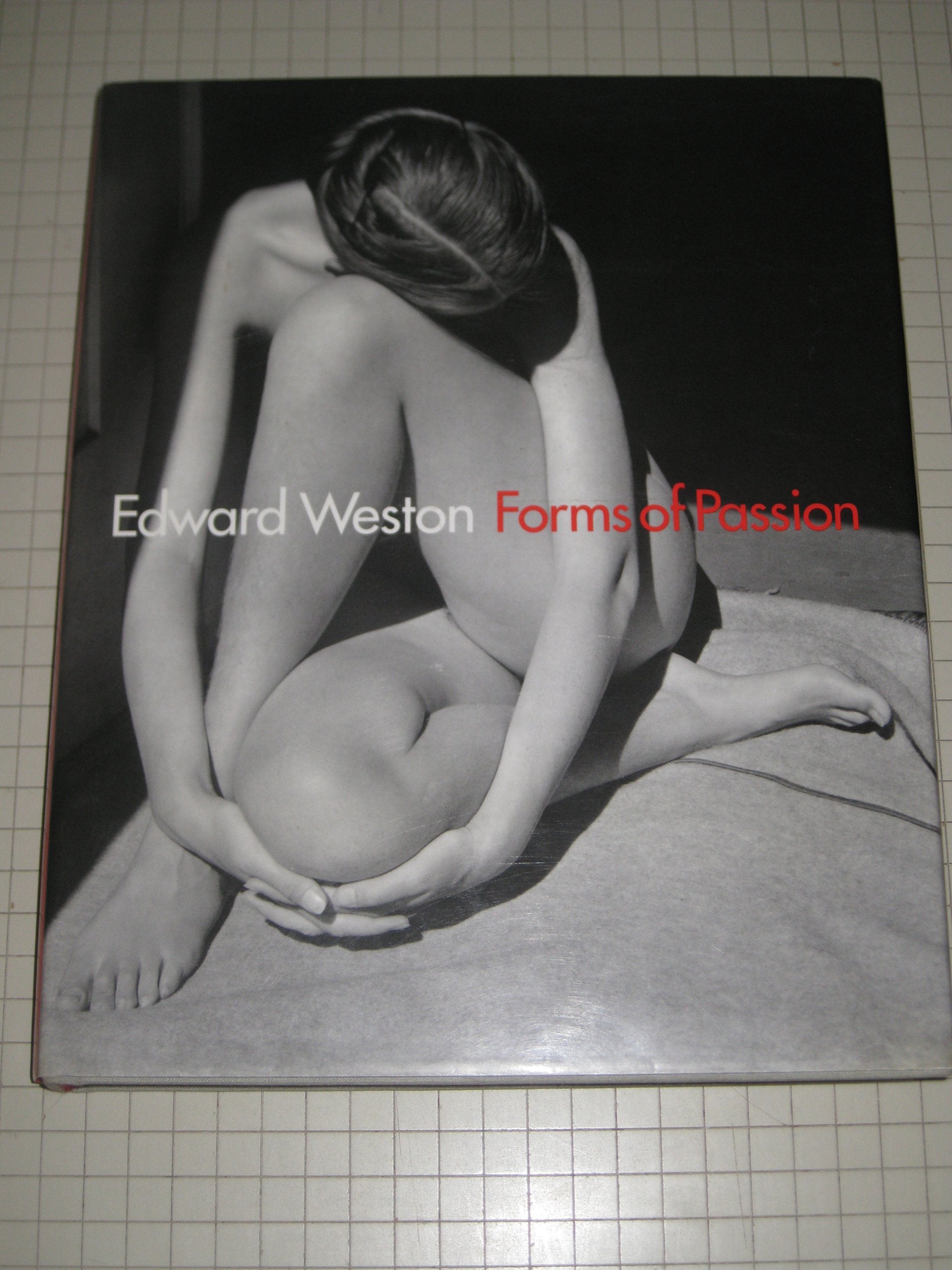 Edward Weston: Forms of Passion,Used