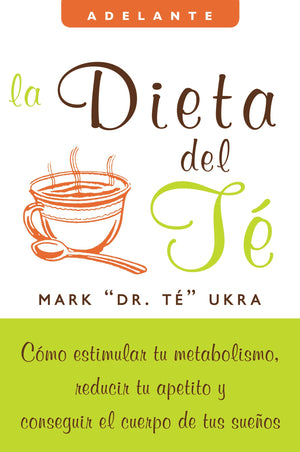 La dieta del te: Como estimular tu metabolismo, reducir tu apetito y conseguir el cuerpo de tus suenos (Adelante) (Spanish Editi,Used